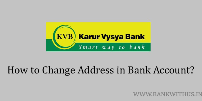 Steps to Change Address in Karur Vysya Bank Account