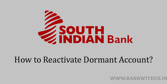 Reactivate South Indian Bank Dormant Account