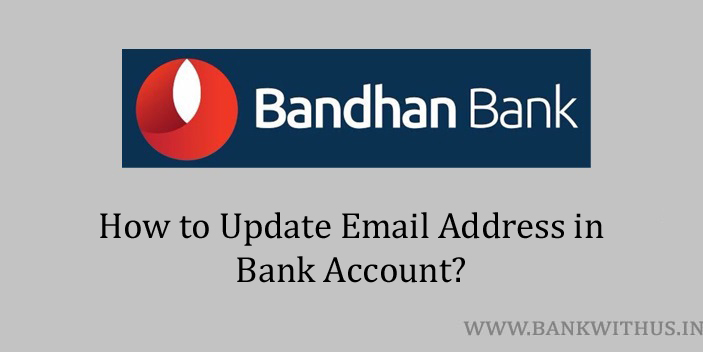 update email address in bandhan bank account
