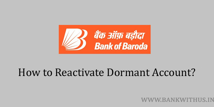 Reactivate Bank of Baroda Dormant Account