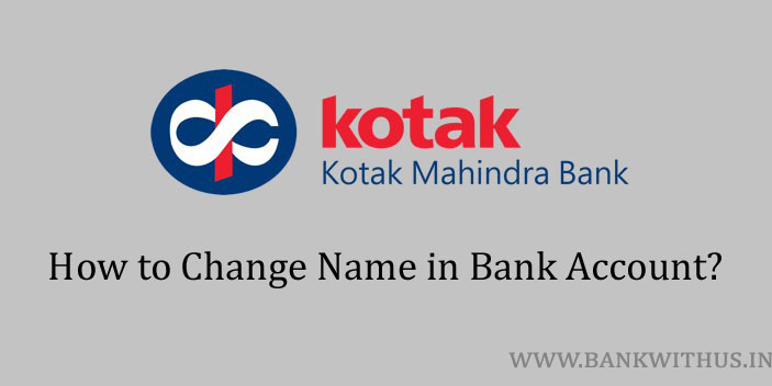 Change Name in Kotak Mahindra Bank Account