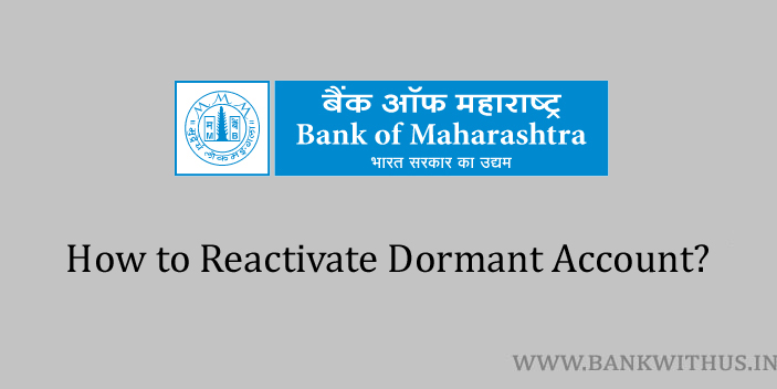 Reactivate Bank of Maharashtra Dormant Account