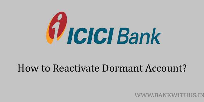 reactivate ICICI Bank dormant account