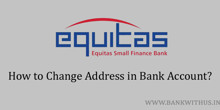 Process to Change Address in Equitas Small Finance Bank Account