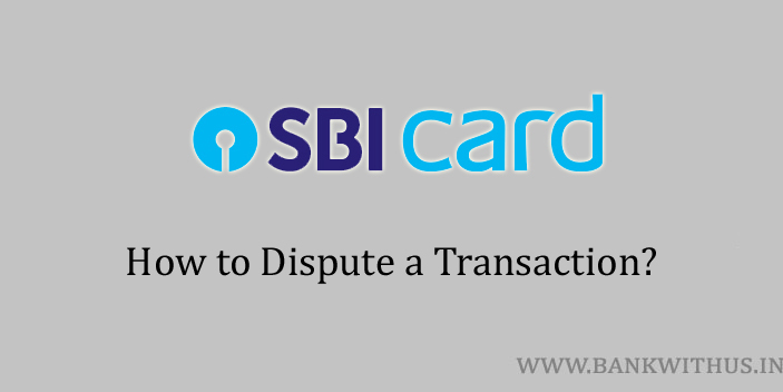Dispute SBI Credit Card Transaction