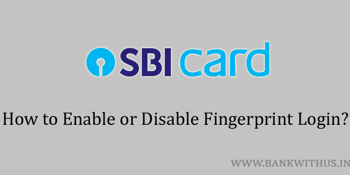 Enable or Disable Fingerprint Login of SBI Card App