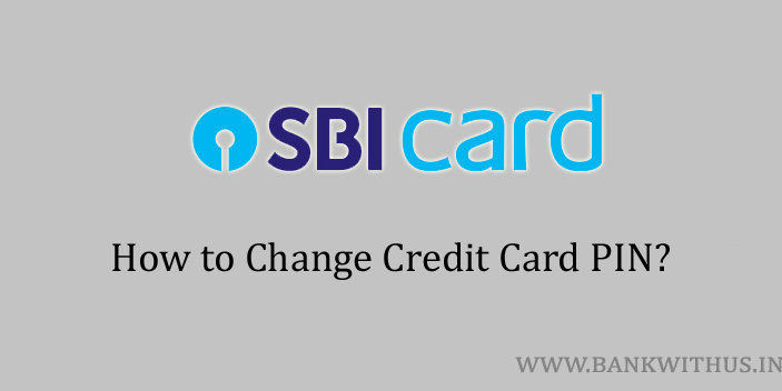 Process to Change SBI Credit Card PIN