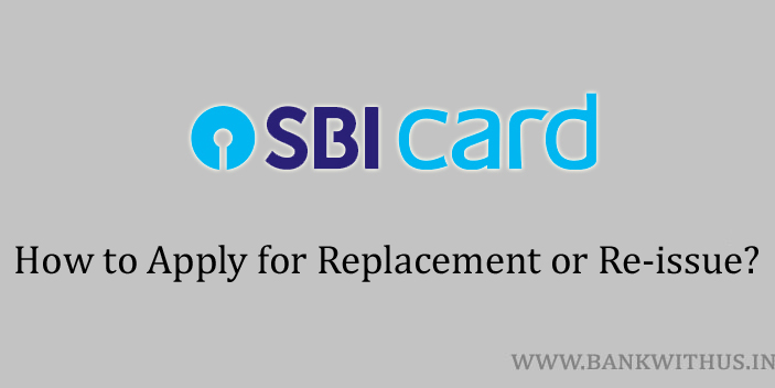 Replacement or Reissue of SBI Credit Card