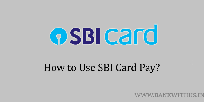 Use SBI Card Pay