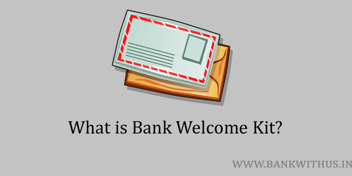 What is a Bank Welcome Kit?