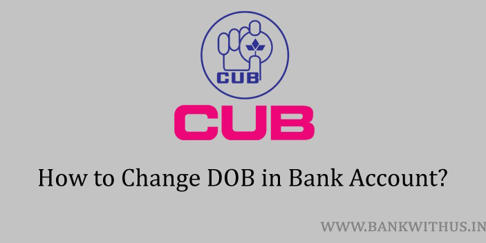 Change Date of Birth in City Union Bank Account