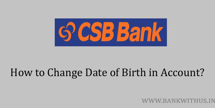 Change Date of Birth in CSB Bank