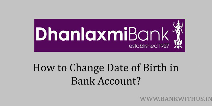 change dob in dhanlaxmi bank