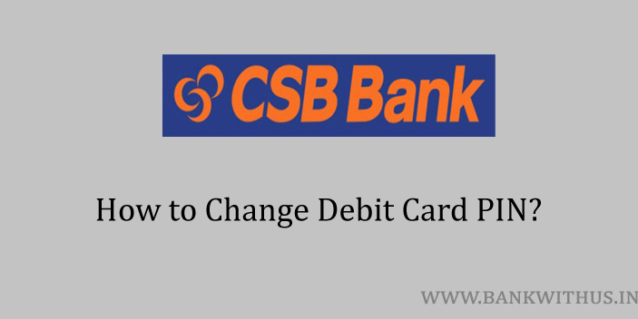 change CSB Bank Debit Card PIN