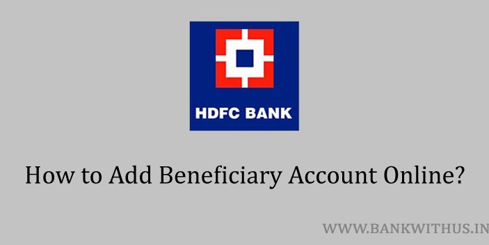 Add Beneficiary Account in HDFC Bank Online