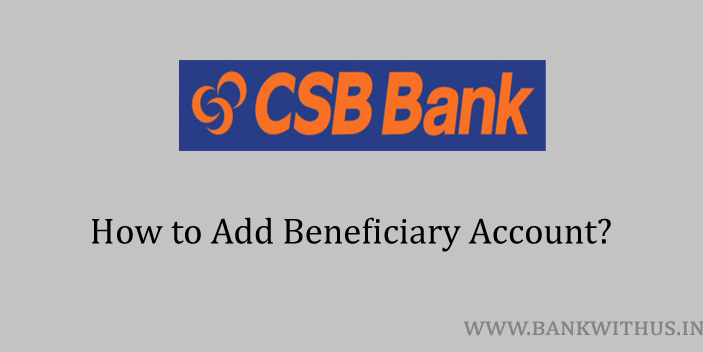Add Beneficiary in CSB Bank Account