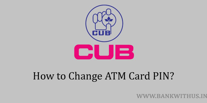 Process to Change City Union Bank ATM PIN