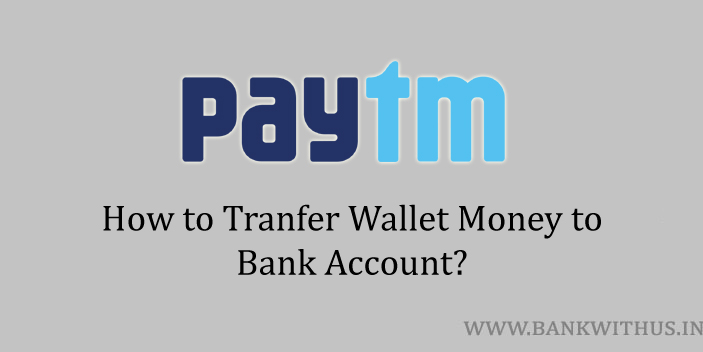 Transfer Paytm Wallet Money to Bank Account