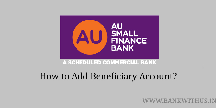 Add Payee or Beneficiary in AU Small Finance Bank