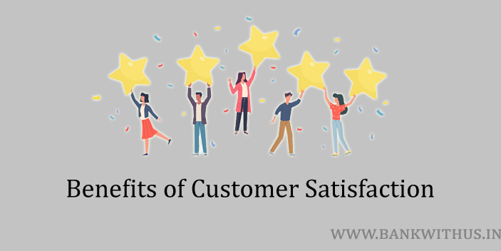 Benefits of Customer Satisfaction