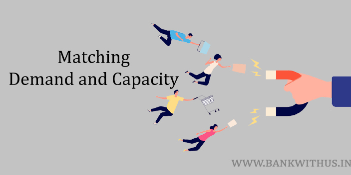 Strategies to Match Demand and Capacity