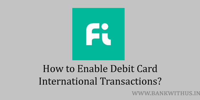 Fi Money Debit Card for International Transactions