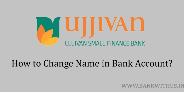 Change Name in Ujjivan Small Finance Bank