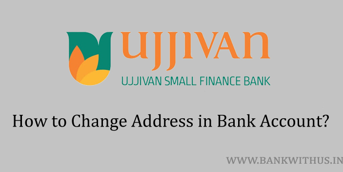 Change Address in Ujjivan Small Finance Bank